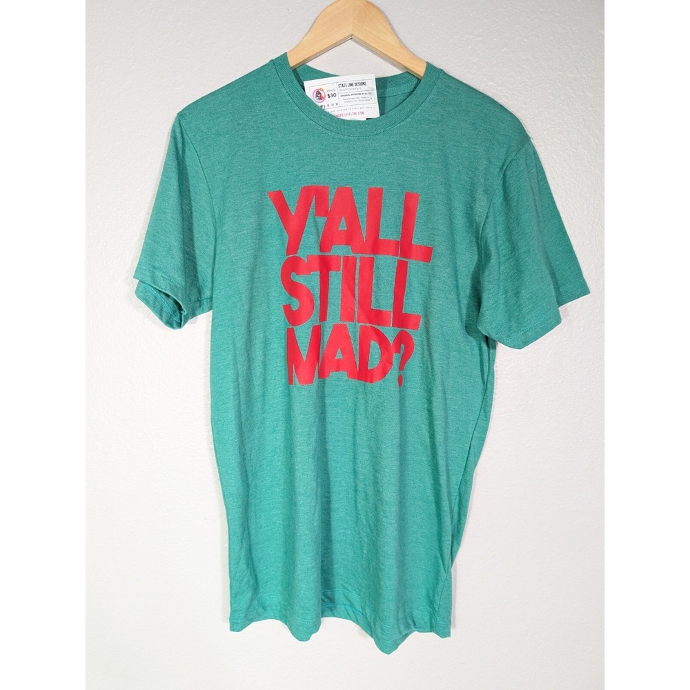 NWT Y'all Still Mad Unisex Tee‎ Shirt Short Sleeve Green Red Size M T-shirt N87